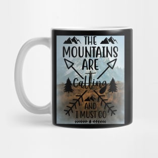 The Mountains are Calling and I Must Go # travel Mug